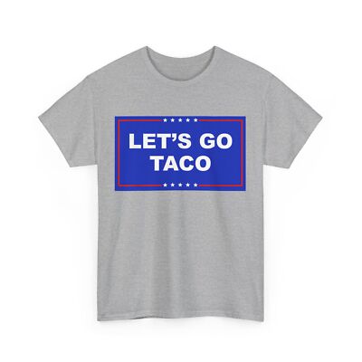 Let's Go Taco Shirt Let's Go Taco T-Shirt