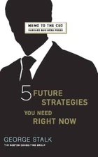 Five Future Strategies You Need Right Now (Memo to the Ceo) - VERY GOOD