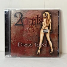 2Cents Dressed to Kill ©2010 Eight O Five [GOOD] *BUY 2 GET 1 FREE CD*