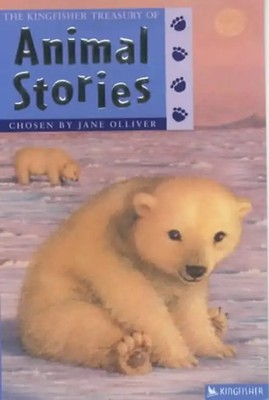 Kingfisher Treasury of Animal Stories (Treasury of Stories) - Olliver, Jane