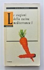 Le stagioni della cucina mediterranea Primavera-Estate di Giulia Fulghesu