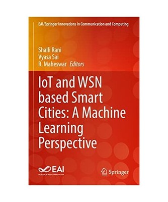 IoT and WSN based Smart Cities: A Machine Learning Perspective