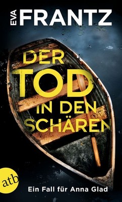 Der Tod in den Schären Ein Fall für Anna Glad
