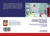 Training PRE-SERVICE Teachers FOR Science Education Editha A. Lupdag-Padama