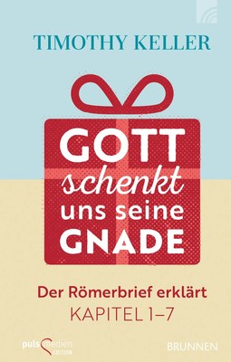 Gott schenkt uns seine Gnade | Timothy Keller | Buch | 208 S. | Deutsch | 2019