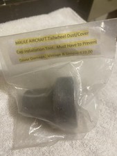 Maule Aircraft Tailwheel Dust/Cover Cap Installation Tool.