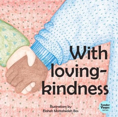 With Loving Kindness (Kartonbuch) Tender Years