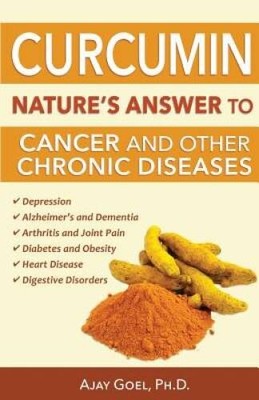 Curcumin: Nature's Answer to Cancer and Other Chronic Diseases - ACCEPTABLE