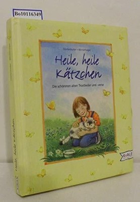 Heile, heile Kätzchen: Die schönsten Trostlieder und Buch kizz in Herder