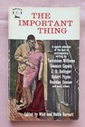 The Important Thing edited by Whit & Hallie Burnett , 1962, Paperback
