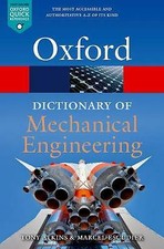 A Dictionary of Mechanical Engineering by Tony Atkins, Marcel Escudier...