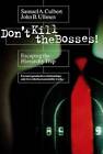 Don't Kill the Bosses!: Escaping the Hierarchy Trap by John B. Ullmen, Samuel A. Culbert (Hardback, 2001)
