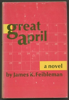 James K FEIBLEMAN / Great April Signed 1st Edition 1971