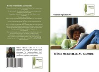 8 èMe Merveille Au Monde Valdeze Ngoube Lobe Taschenbuch FranzöSisch 2024