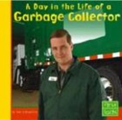 A Day in the Life of a Garbage Collector Hardcover Nate LeBoutill