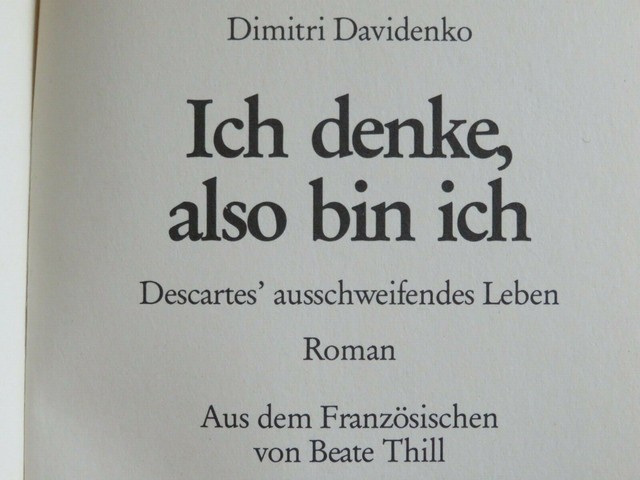 Ich Denke Also Bin Ich Buch ich Denke also Bin Ich. Descartes ausschweifendes Leben Davidenko