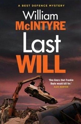 Last Will (Best Defence series) (A Best Defence M by William McIntyre 1910985856