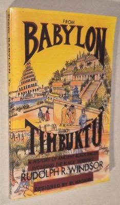 From Babylon to Timbuktu: A History of the Ancient Black Races Including the B..