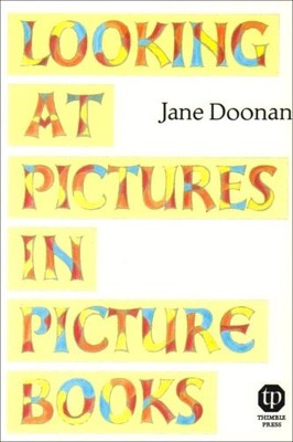 Looking at Pictures in Picture Books, Doonan, Jane