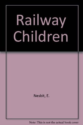 Railway Children,E. Nesbit