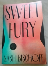 Sweet Fury by Sash Bischoff ARC Advance Reader Copy Uncorrected Proof