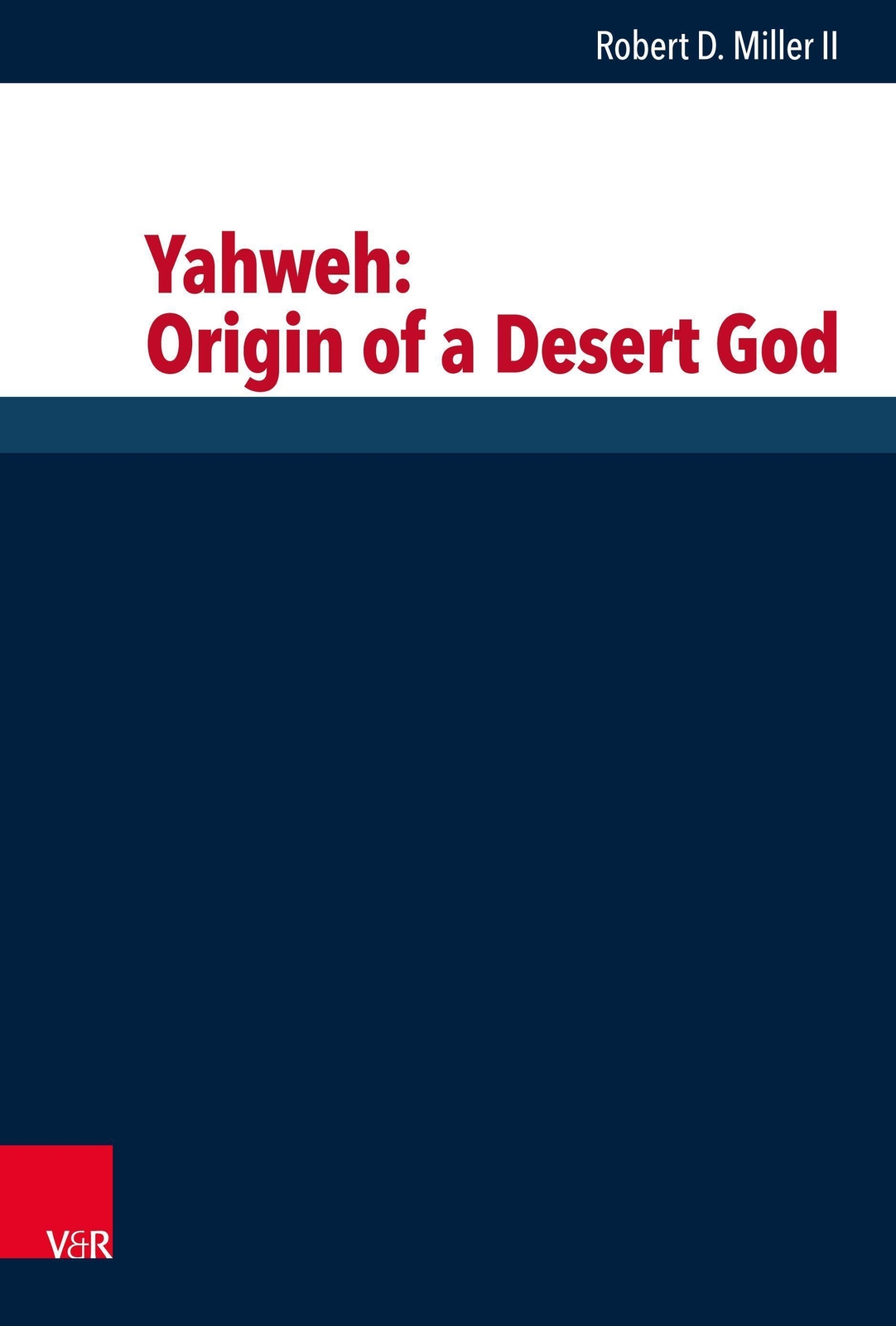 Thumbnail - Yahweh: Origin Of A Desert God Robert D. Miller Ii Buch Gebunden