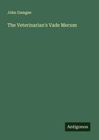John Gamgee | The Veterinarian's Vade Mecum | Taschenbuch | Englisch (2025)