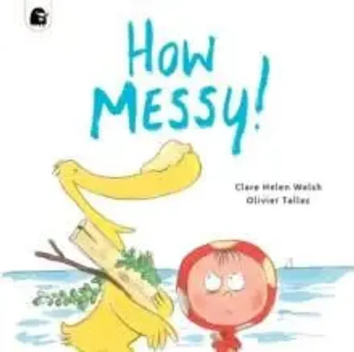 How Messy! | Clare Helen Welsh | Englisch | Taschenbuch | 2022-image