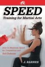 Speed Training for Combat Boxing Martial Arts MMA J Bar. Paperback 9780976899808
