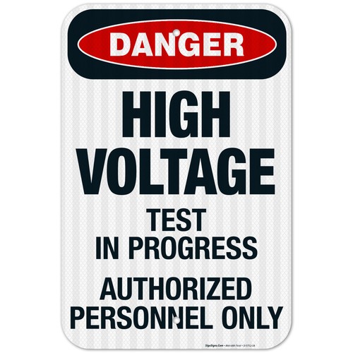 High Voltage Test In Progress Authorized Personnel Only Sign, OSHA Danger Sign, - Picture 33 of 86