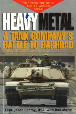 Heavy Metal: A Tank Company's Battle to ..., Martz, Ron