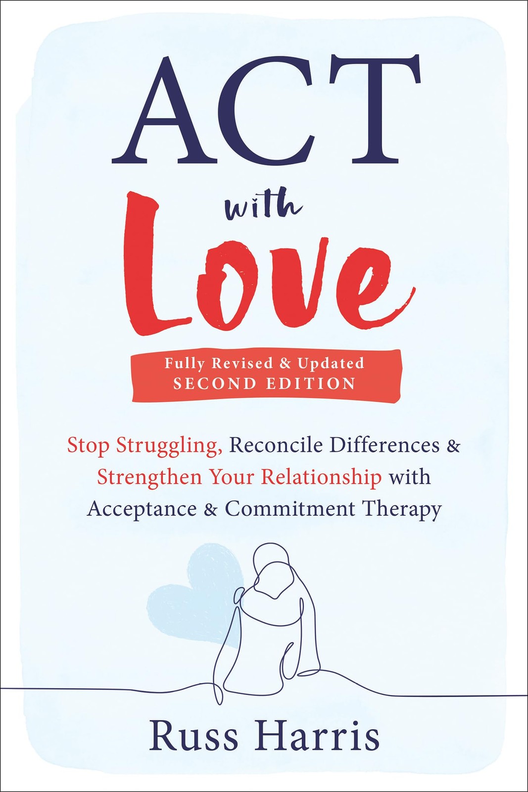 ACT with Love Russ Harris Psychology Psychology Self Help Book Paperback