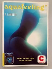 Aquafeeling. L'Eau Au Service De La Forme, Alain Lambert