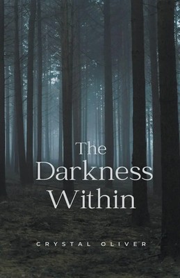 Crystal Oliver | The Darkness Within | Taschenbuch | Englisch (2023)