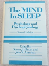 Mind in Sleep : Psychology and Psychophysiology Second Edition - Ellman