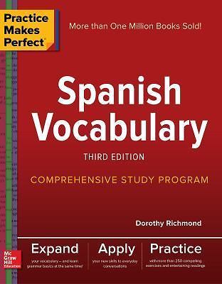 Practice Makes Perfect: Spanish Vocabulary, Third Edition by Dorothy Richmond...