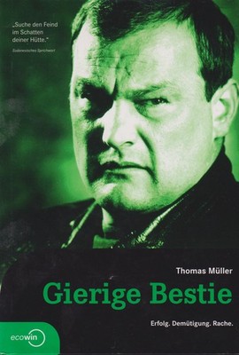Buch: Gierige Bestie, Müller, Thomas. 2006, Ecowin Verlag, gebraucht, gut