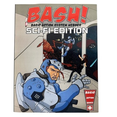 BASH! Basic Action System Heroes! Sci-Fi Edition Basic Action Games 2005