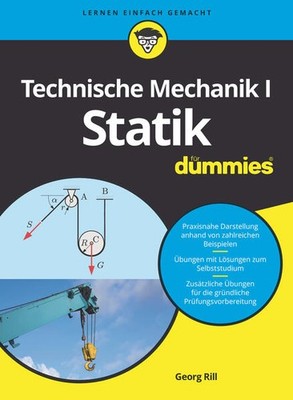 Technische Mechanik I Statik für Dummies | Georg Rill | 2019 | deutsch