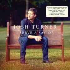 Josh Turner - I Serve a Savior (CD, 2018) NEW Factory Sealed, Free Shipping