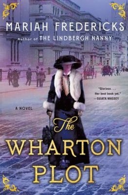 The Wharton Plot : A Novel Hardcover Mariah Fredericks