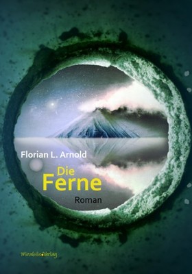 Die Ferne, Florian L Arnold