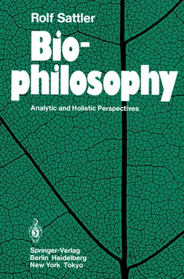 Biophilosophy Rolf Sattler
