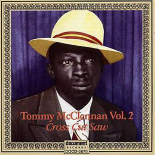 Tommy McClennan Cross Cut Saw Blues (CD) Album