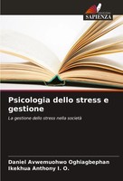 Daniel Avwemuohwo Oghiagbephan (U. A.) | Psicologia Dello Stress E Gestione