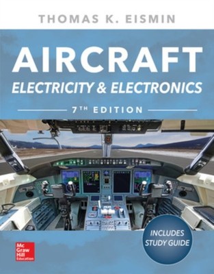 Aircraft Electricity and Electronics Seventh Edition by Thomas Eismin PAPERBACK