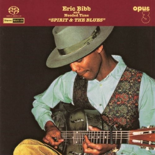 Eric Bibb and Needed Time Spirit & the Blues (CD) Album