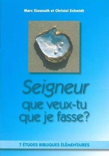 Seigneur, Que Veux-Tu Que Je Fasse ? - 7 Etudes Biblique... | Buch | Zustand gut