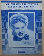 My Dreams Are Getting Better All The Time - 1944 sheet music -Marion Hutton