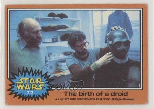 1977 Topps Star Wars #313 The birth of a droid — Raw